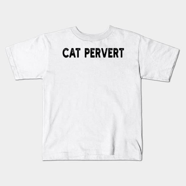 cat pervert Kids T-Shirt by mdr design